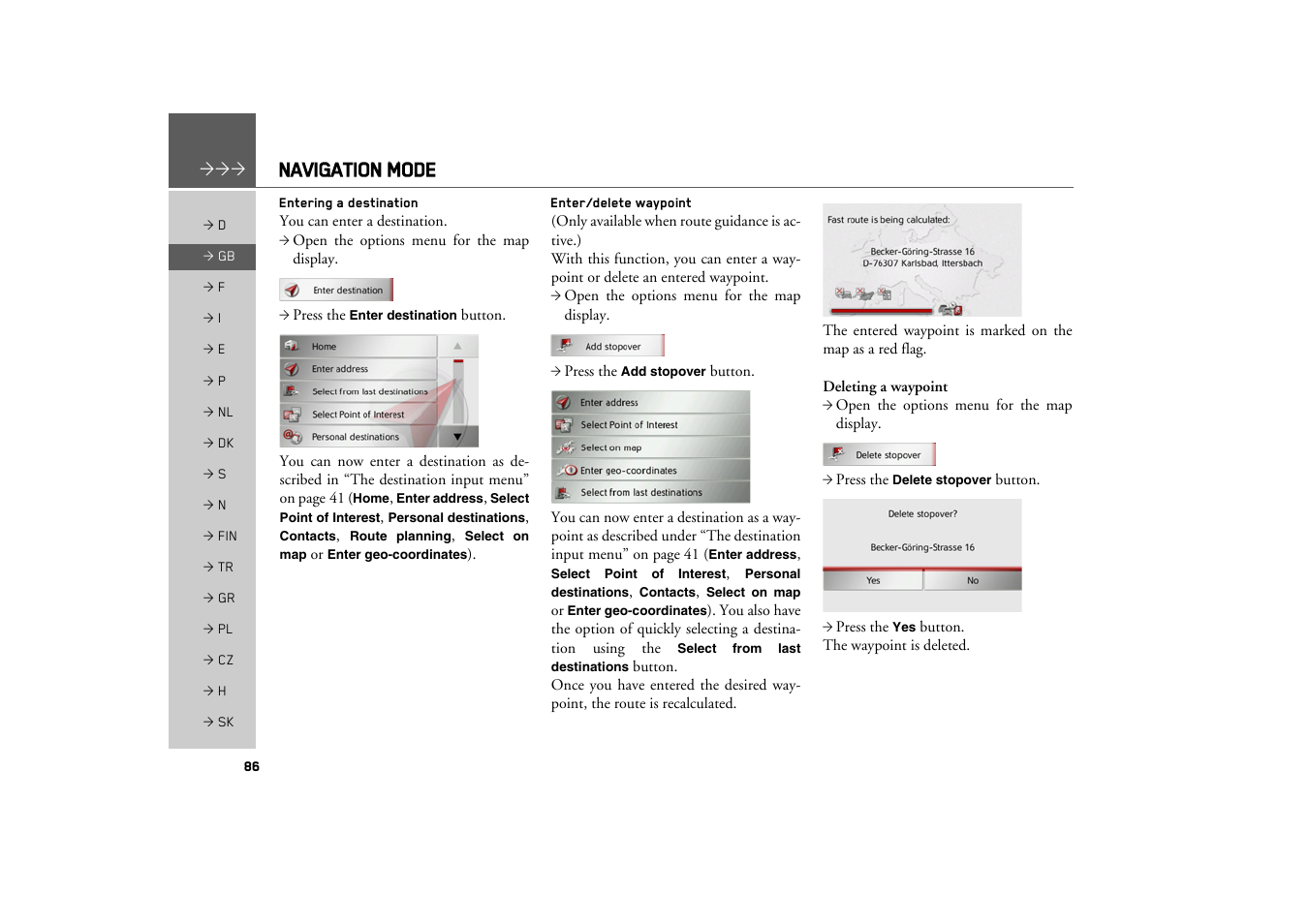 Entering a destination, Enter/delete waypoint, Navigation mode | Becker TRAFFIC ASSIST PRO Z302 User Manual | Page 86 / 138