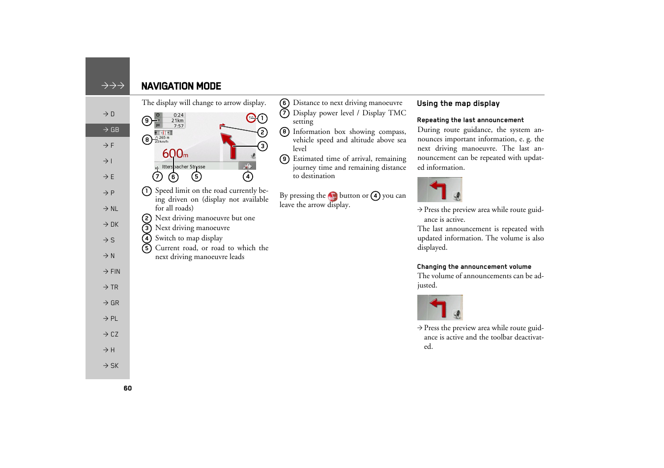 Using the map display, Repeating the last announcement, Changing the announcement volume | Navigation mode | Becker TRAFFIC ASSIST Z100 Crocodile User Manual | Page 60 / 99