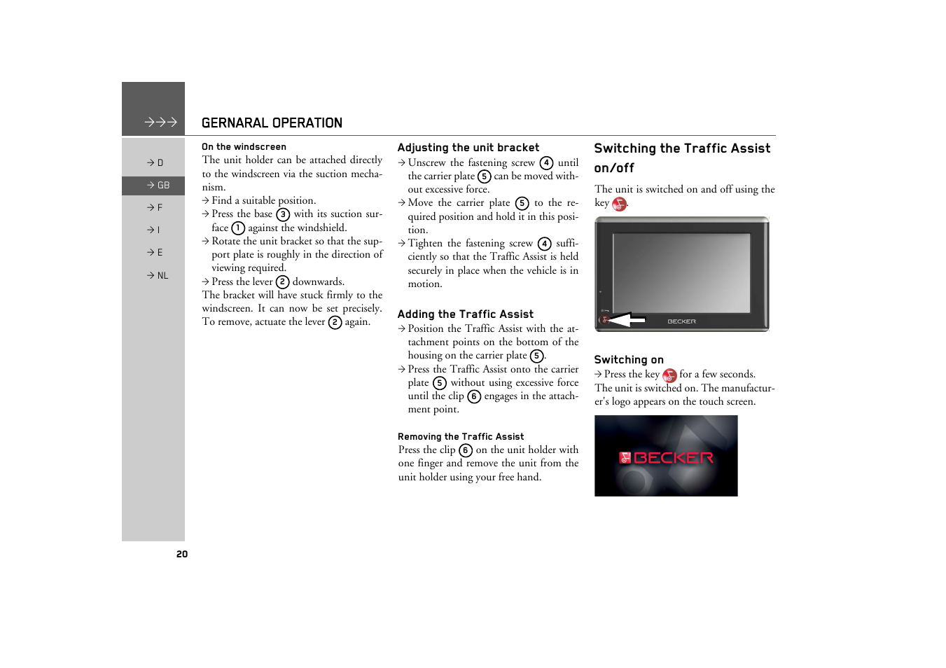 On the windscreen, Adjusting the unit bracket, Adding the traffic assist | Removing the traffic assist, Switching the traffic assist on/off, Switching on, Gernaral operation | Becker TRAFFIC ASSIST Z101 User Manual | Page 20 / 68