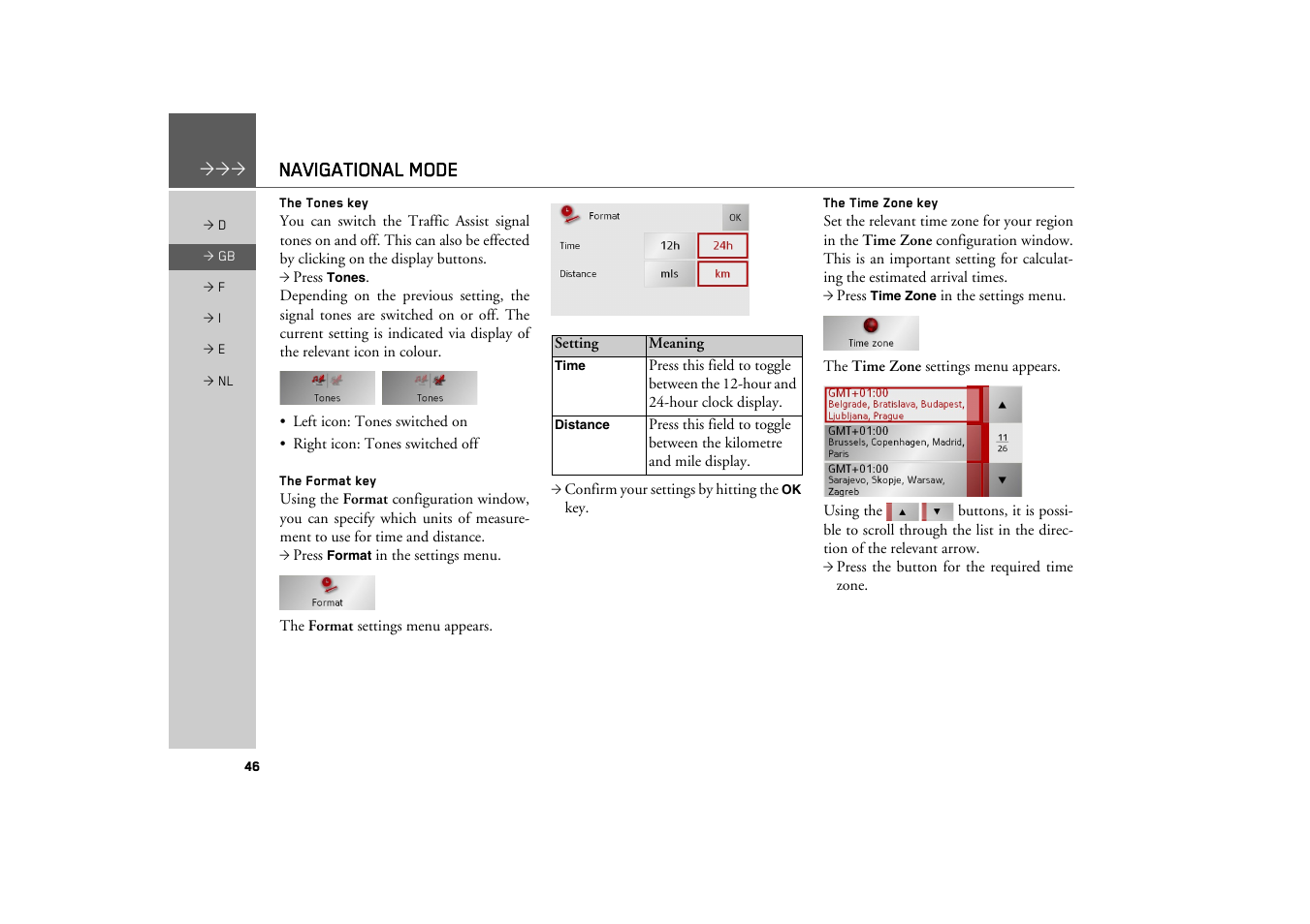 The tones key, The format key, The time zone key | Navigational mode | Becker TRAFFIC ASSIST Z101 User Manual | Page 46 / 68