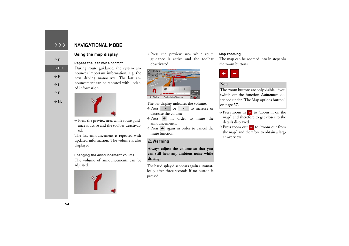 Using the map display, Repeat the last voice prompt, Changing the announcement volume | Map zooming, Navigational mode | Becker TRAFFIC ASSIST Z101 User Manual | Page 54 / 68