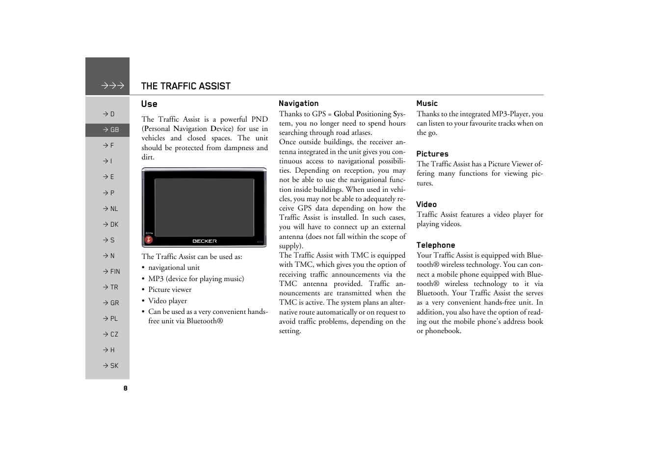 The traffic assist, Navigation, Music | Pictures, Video, Telephone | Becker TRAFFIC ASSIST Z200 User Manual | Page 8 / 117