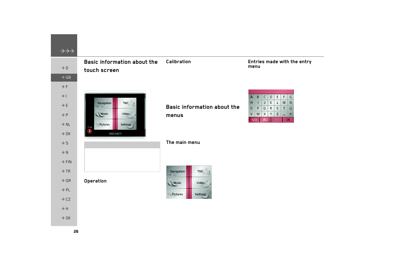 Basic information about the touch screen, Operation, Calibration | Basic information about the menus, The main menu, Entries made with the entry menu | Becker TRAFFIC ASSIST 7926 User Manual | Page 26 / 92