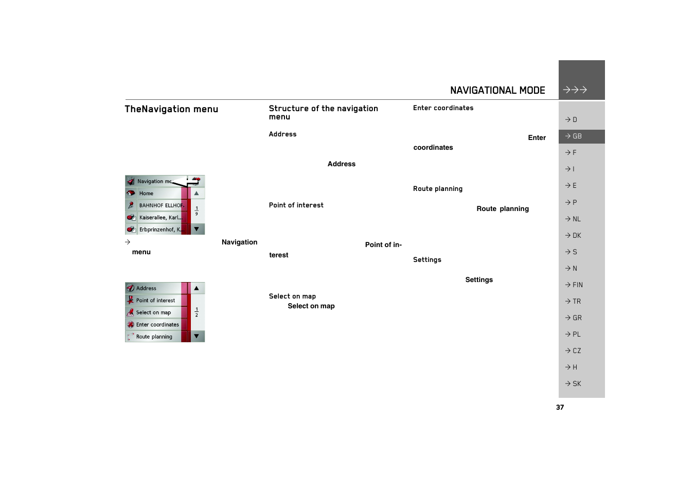 Thenavigation menu, Structure of the navigation menu, Address | Point of interest, Select on map, Enter coordinates, Route planning, Settings, Navigational mode | Becker TRAFFIC ASSIST 7926 User Manual | Page 37 / 92