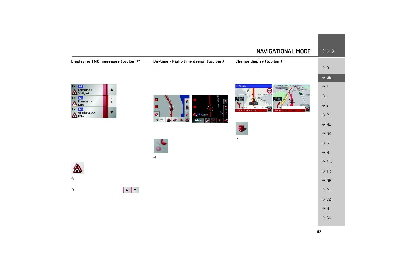 Displaying tmc messages (toolbar), Daytime - night-time design (toolbar), Change display (toolbar) | Navigational mode | Becker TRAFFIC ASSIST 7926 User Manual | Page 67 / 92