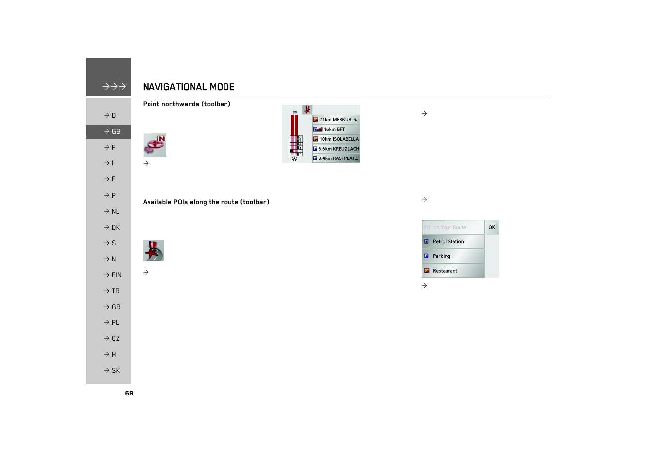 Point northwards (toolbar), Available pois along the route (toolbar), Navigational mode | Becker TRAFFIC ASSIST 7926 User Manual | Page 68 / 92