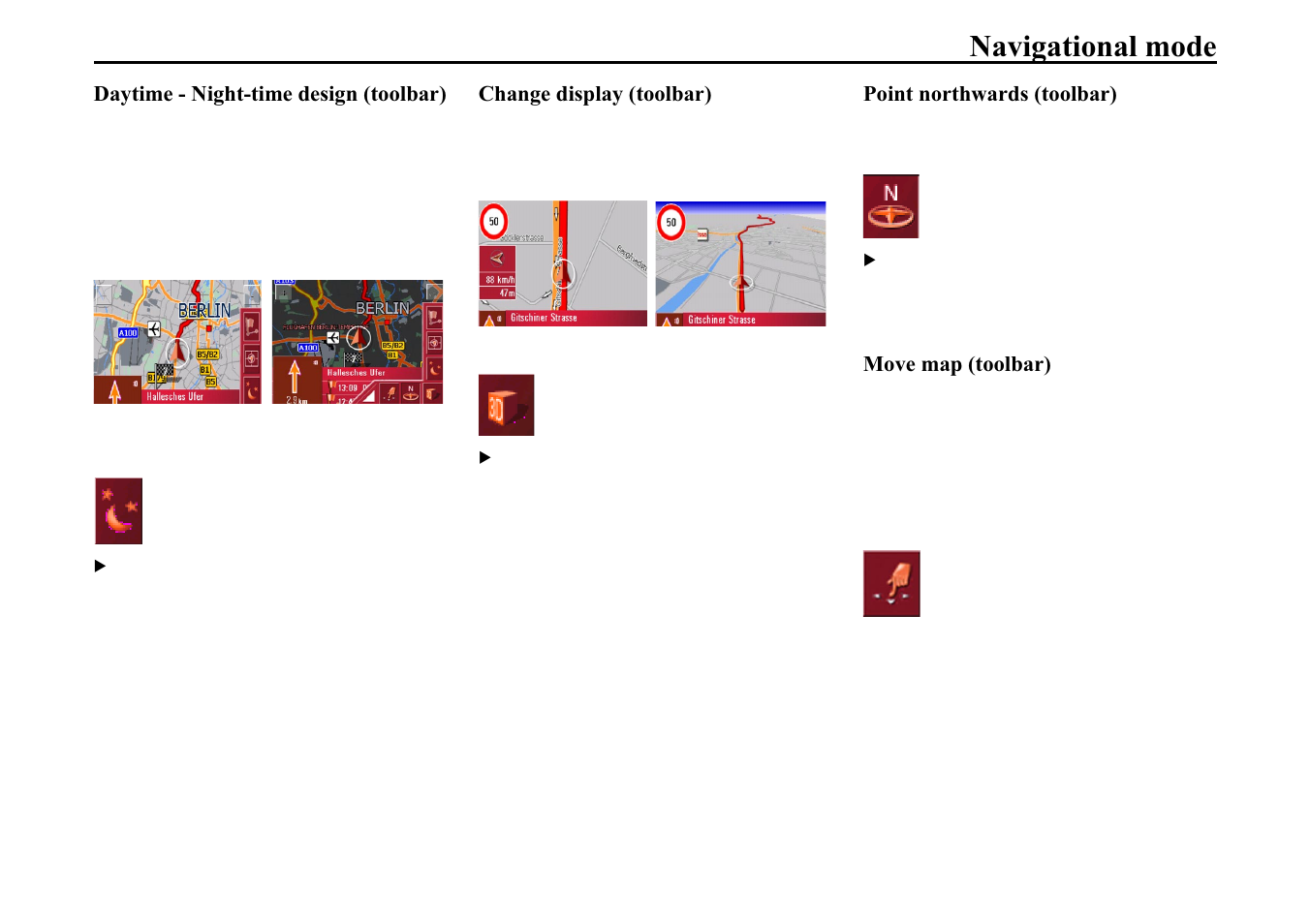 Daytime - night-time design (toolbar), Change display (toolbar), Point northwards (toolbar) | Move map (toolbar), D\wlph  1ljkwwlph ghvljq, Wrroedu, Kdqjh glvsod\ wrroedu, 3rlqw qruwkzdugv wrroedu, 0ryh pds wrroedu, 1dyljdwlrqdo prgh | Becker TRAFFIC ASSIST 7914 User Manual | Page 55 / 74