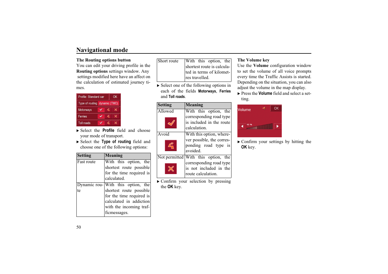 The routing options button, The volume key, Navigational mode | Becker EDITION TRAFFIC ASSIST PRO 7929 TMC User Manual | Page 50 / 84