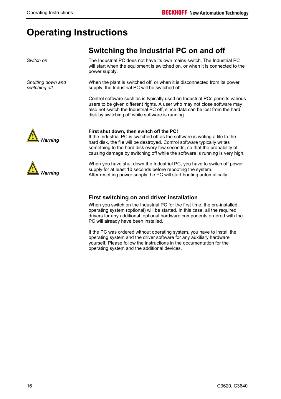 Operating instructions, Switching the industrial pc on and off, First shut down, then switch off the pc | First switching on and driver installation | BECKHOFF C3620 User Manual | Page 18 / 26