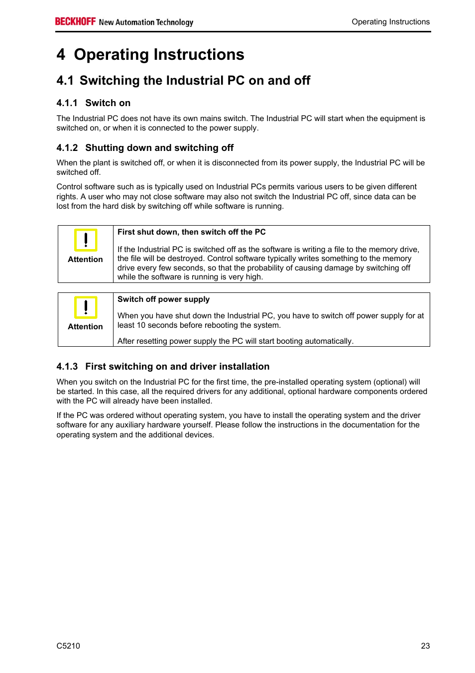 Operating instructions, Switching the industrial pc on and off, Switch on | Shutting down and switching off, First switching on and driver installation, 4 operating instructions, 1 switching the industrial pc on and off | BECKHOFF C5210 User Manual | Page 25 / 33