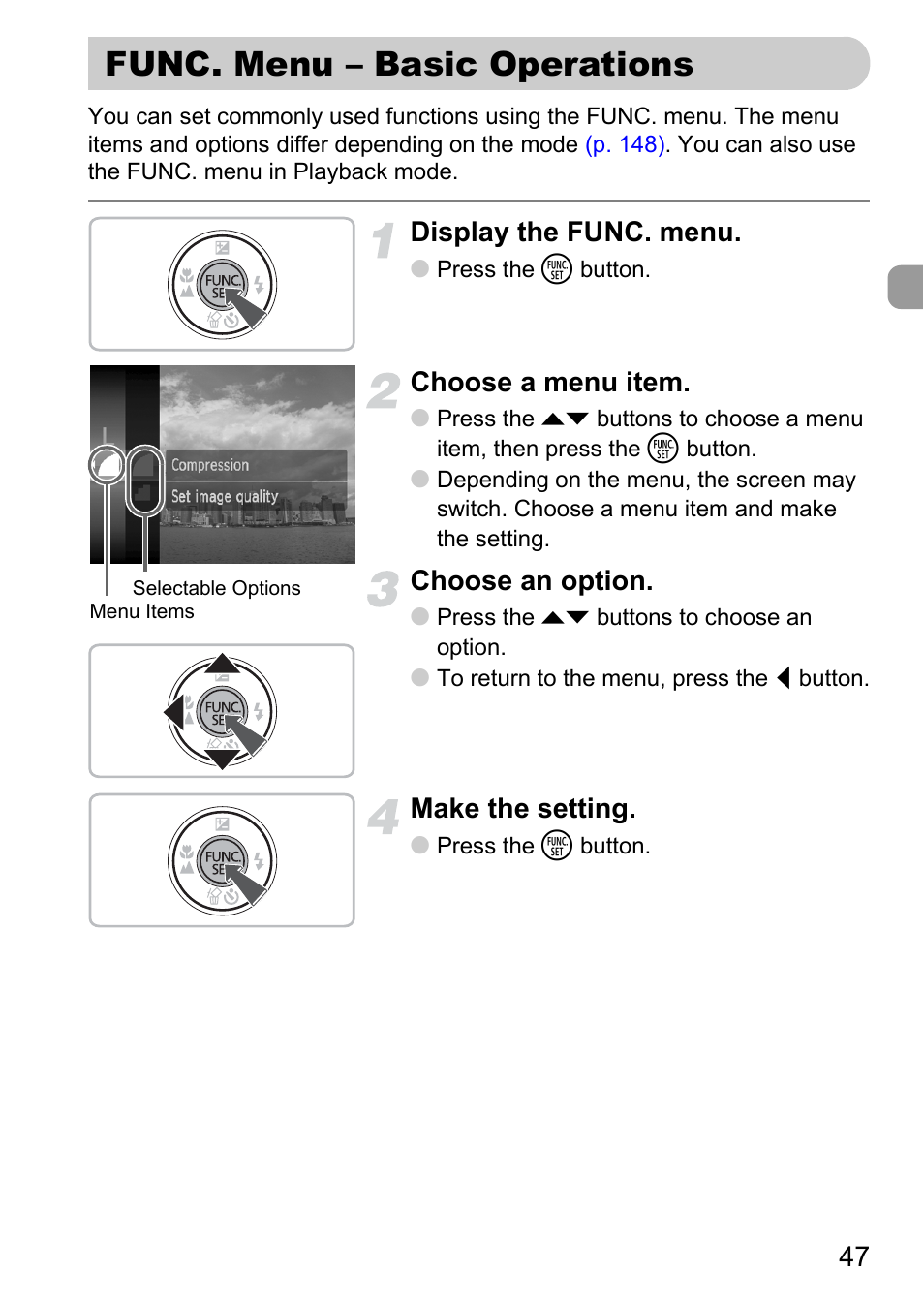 Func. menu - basic operations, Func. menu – basic operations, P. 47) | Display the func. menu, Choose a menu item, Choose an option, Make the setting | Canon IXUS 120 IS User Manual | Page 47 / 161