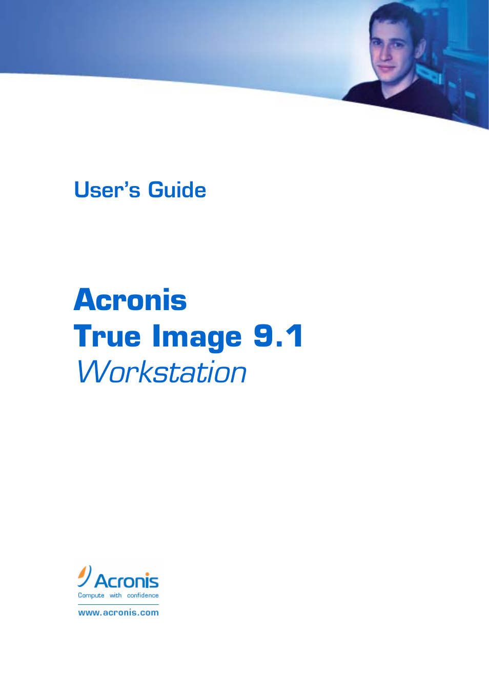 Acronis True Image 9.1 Enterprise Server - User Guide User Manual | 115 pages