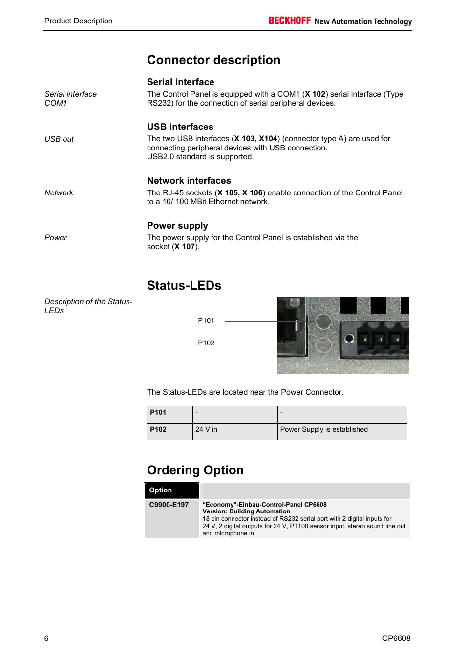 Connector description, Serial interface, Usb interfaces | Network interfaces, Power supply, Status-leds, Ordering option, Status-leds 6 | BECKHOFF CP6608 User Manual | Page 8 / 18