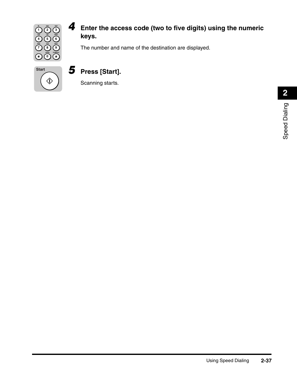Press [start, Speed dialing, Scanning starts | Canon IMAGERUNNER 2010F User Manual | Page 82 / 382