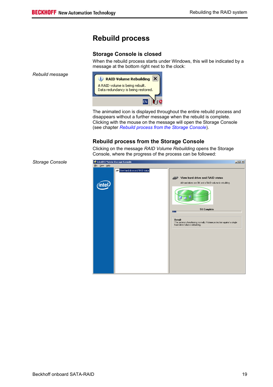 Rebuild process, Storage console is closed, Rebuild process from the storage console | The rebuild process starts (see chapter, Rebuild, Process from the storage console | BECKHOFF Onboard SATA RAID User Manual | Page 21 / 25