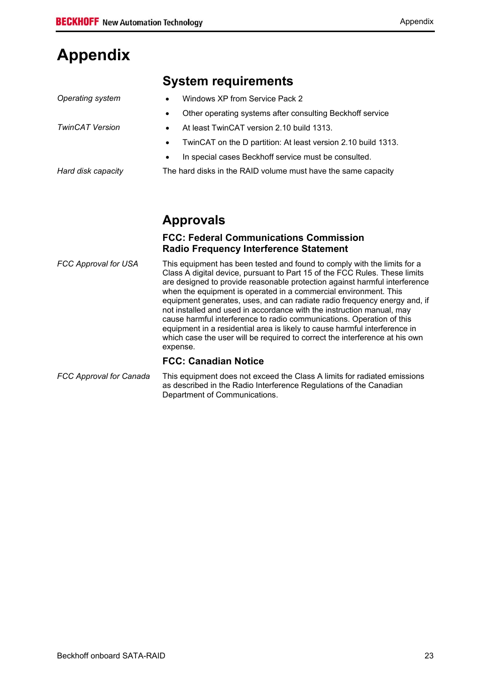 Appendix, System requirements, Approvals | Fcc: federal communications commission, Radio frequency interference statement, Fcc: canadian notice, Appendix 23, Approvals 23 | BECKHOFF Onboard SATA RAID User Manual | Page 25 / 25