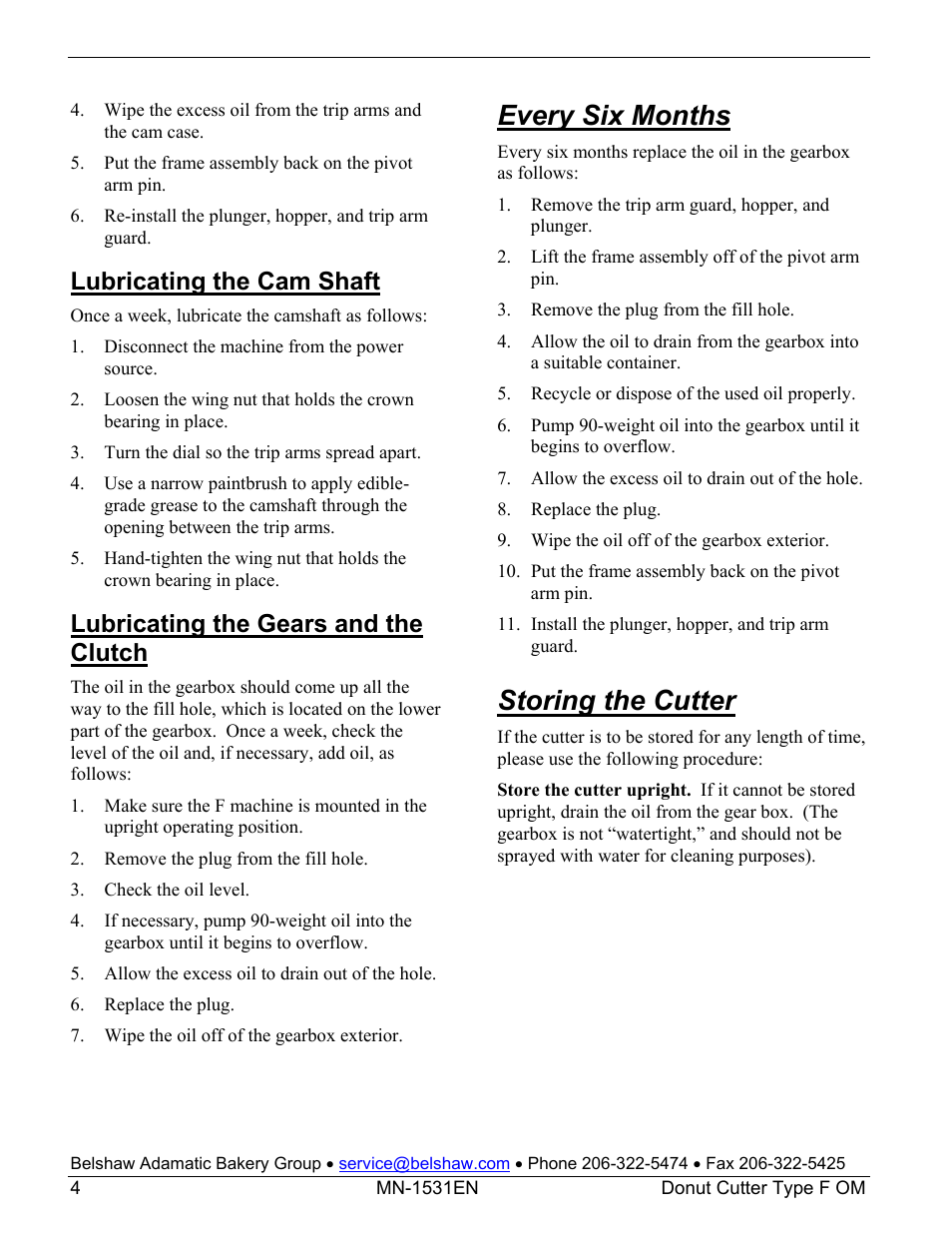 Every six months, Storing the cutter, Lubricating the cam shaft | Lubricating the gears and the clutch | Belshaw Adamatic Type F Cake Donut Depositor User Manual | Page 9 / 45