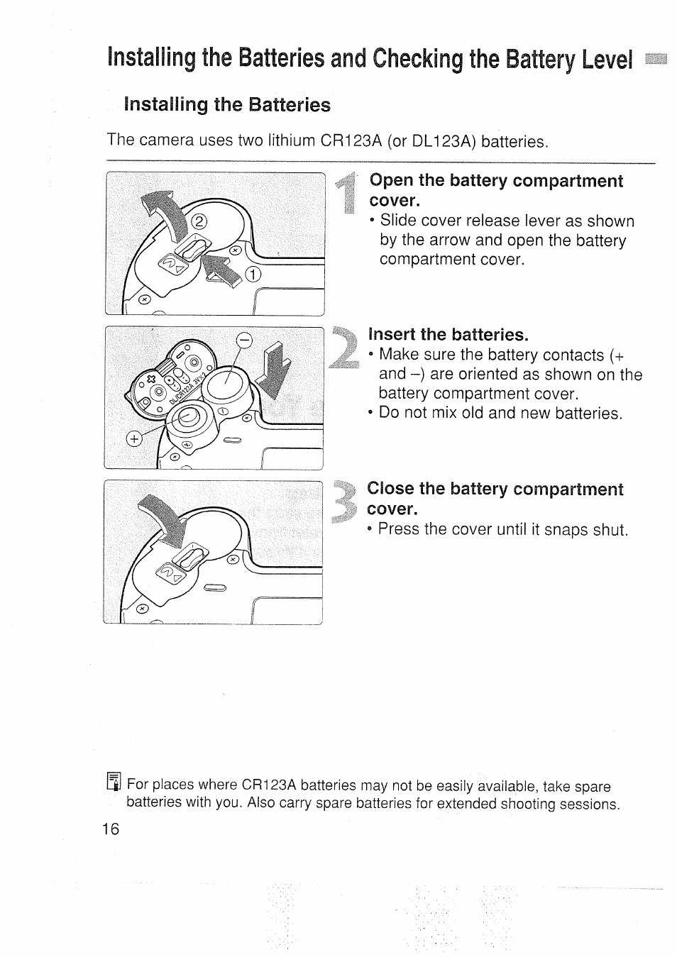 J open the battery compartment i cover, Insert the batteries, Close the battery compartment cover | Installing the batteries | Canon EOS 3000 N User Manual | Page 16 / 83