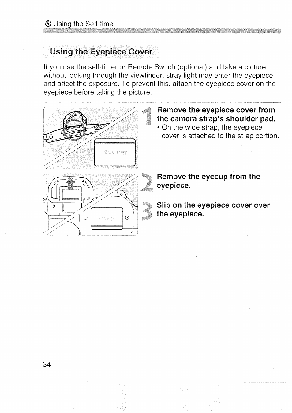 Remove the eyecup from the eyepiece, Slip on the eyepiece cover over the eyepiece, Using the eyepiece cover | Canon EOS 3000 N User Manual | Page 34 / 83