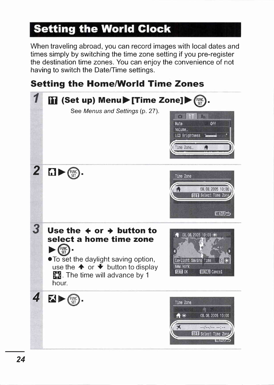 Setting the world clock, Use the 4 or 4^ button to select a home time zone, 1 in | Canon IXUS 750 User Manual | Page 26 / 126