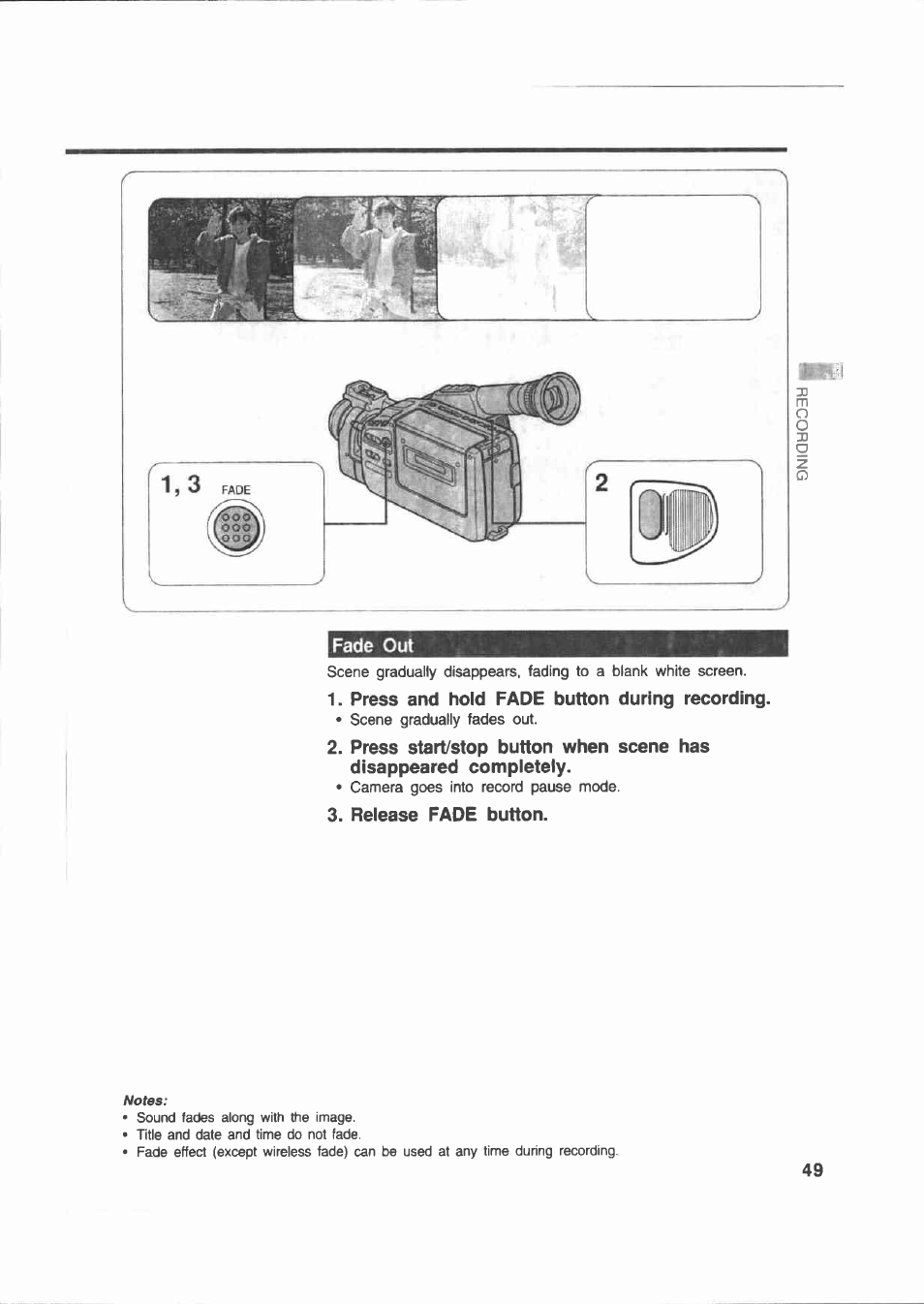 Fade out, Press and hold fade button during recording, Release fade button | Canon E 200 User Manual | Page 49 / 84