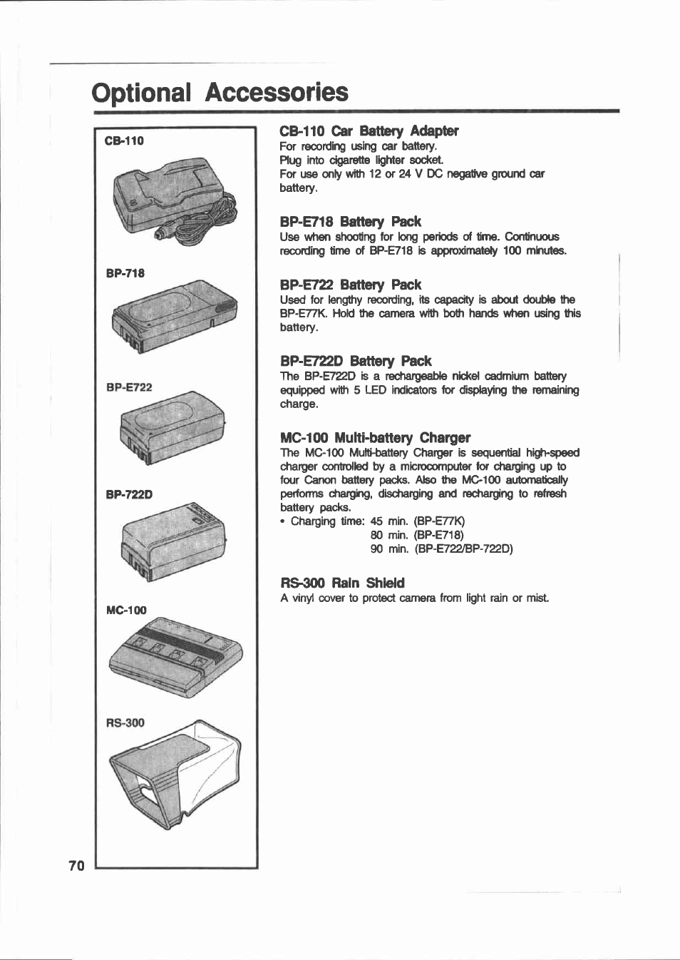 Optional accessories, Cb-110 car battery adapter, Bp-e718 battery pack | Bp-e722 battery pack, Bp-e722d battery pack, Mc-100 multi-battery charger, Rs-300 rain shield | Canon E 200 User Manual | Page 70 / 84