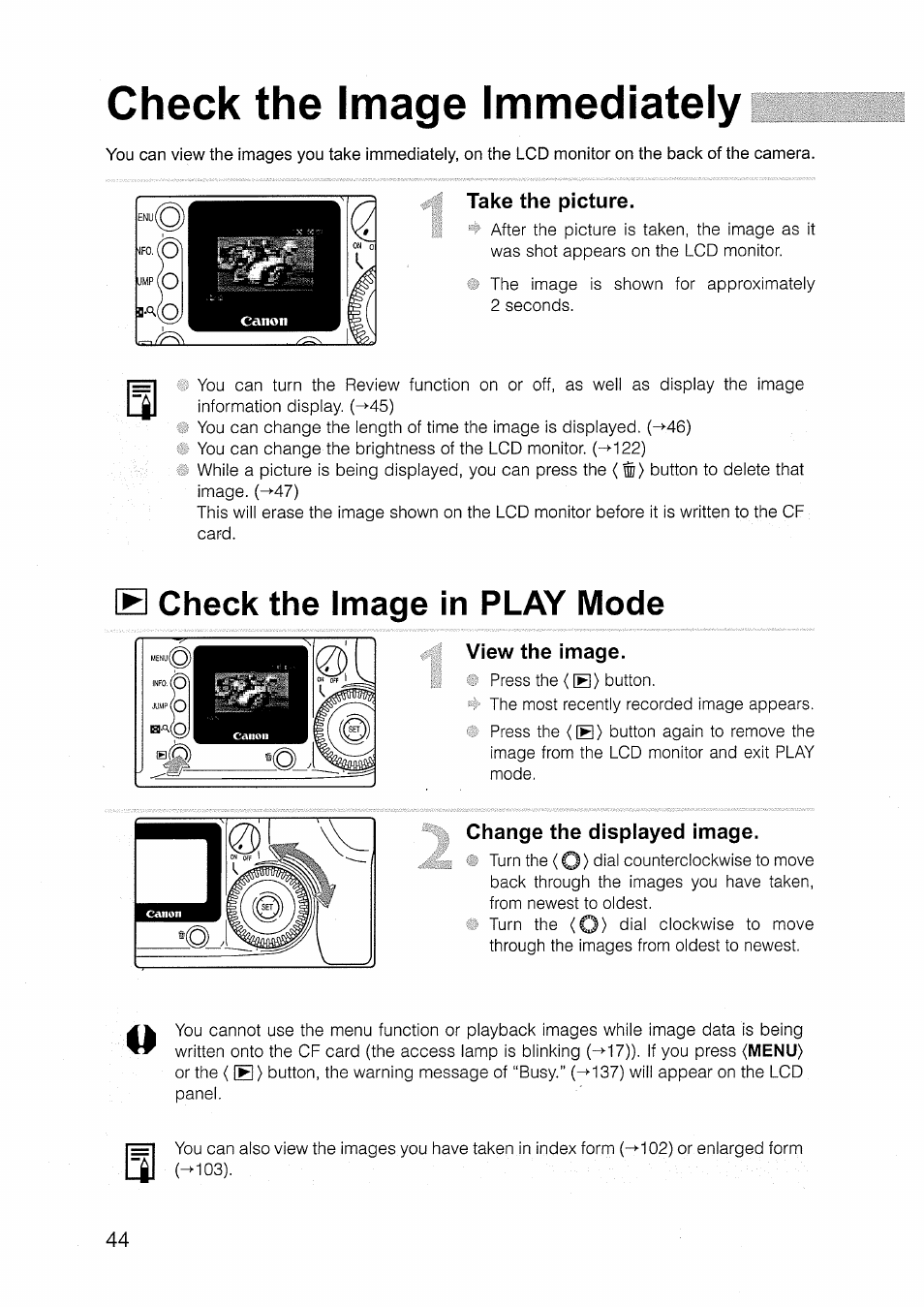 Check the image immediately, Take the picture, Check the image in play mode | View the image, Change the displayed image, Is check the image in play mode | Canon EOS D30 User Manual | Page 44 / 151