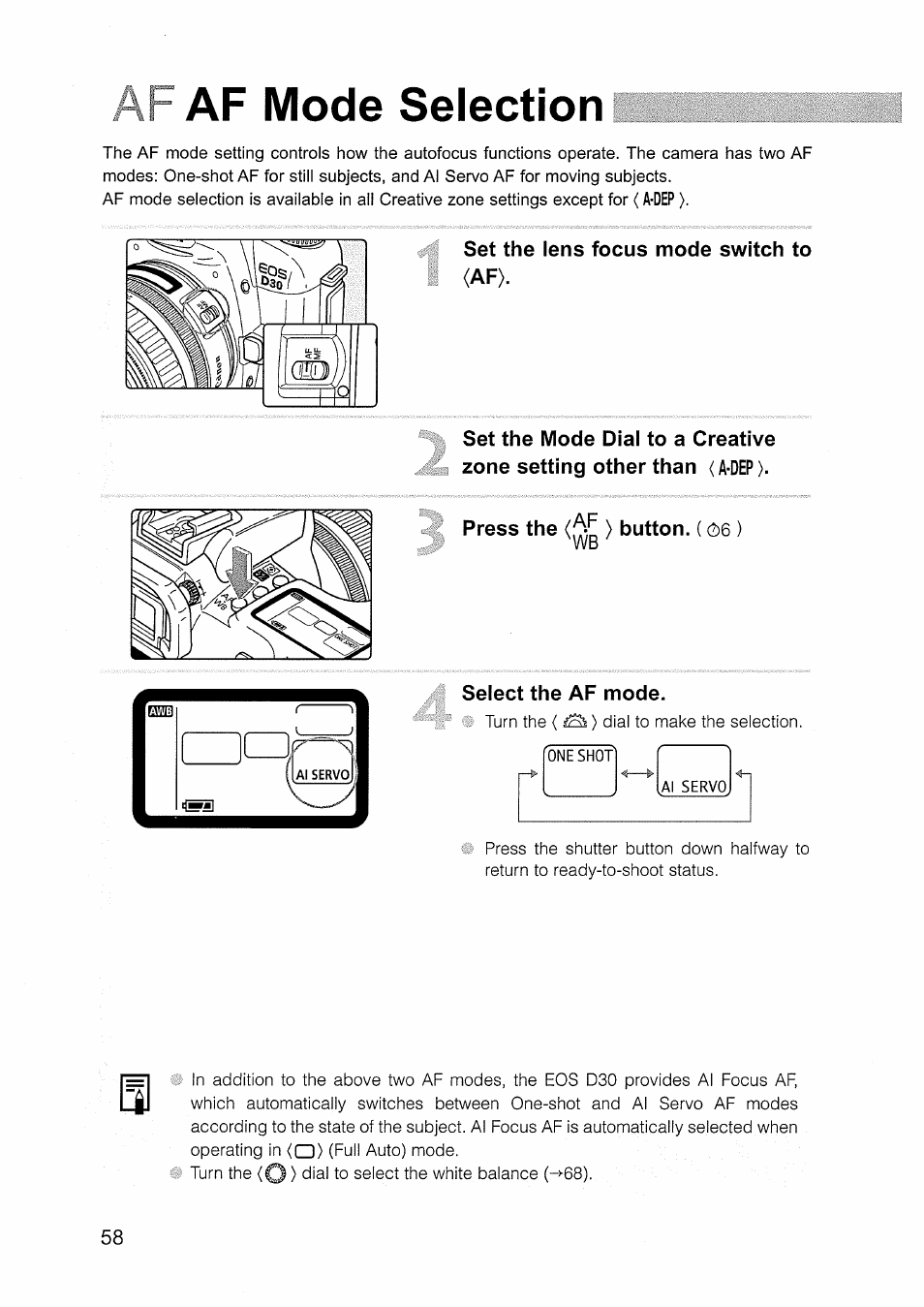 Af mode selection, Set the lens focus mode switch to <af, Press the > button. ( 06 ) | Select the af mode, Afaf mode selection | Canon EOS D30 User Manual | Page 58 / 151