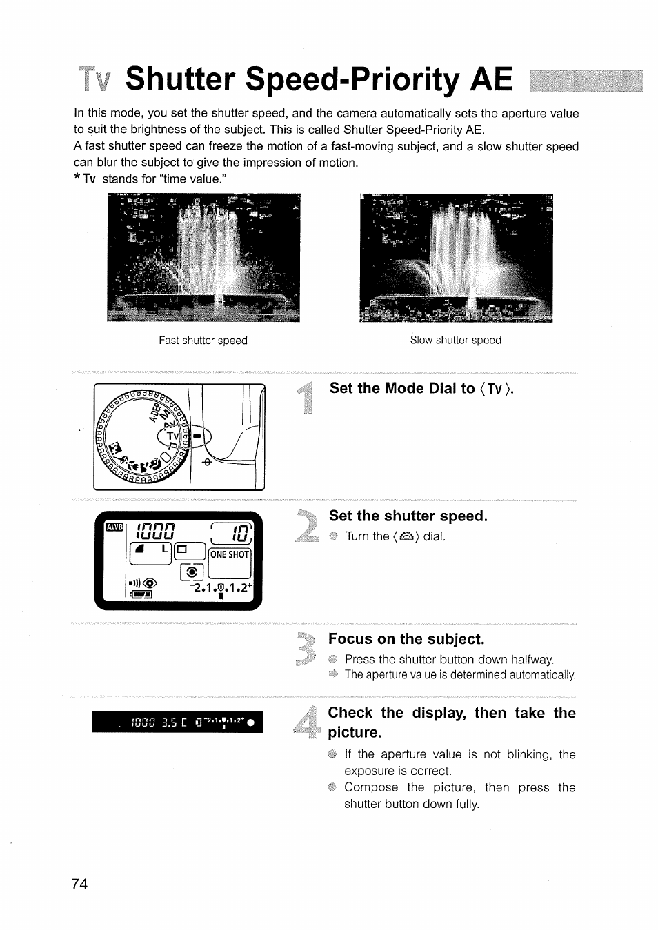 Shutter speed-priority ae, Set the mode dial to <tv, Set the shutter speed | Focus on the subject, Check the display, then take the picture, Tv shutter speed-priority ae | Canon EOS D30 User Manual | Page 74 / 151