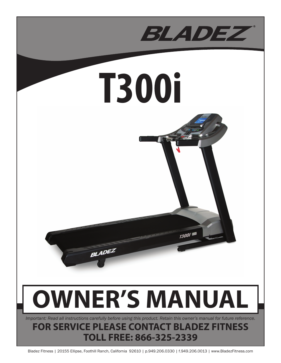 Bladez Fitness T300i Treadmill User Manual | 34 pages