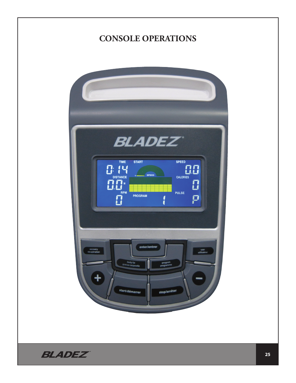 Console operations | Bladez Fitness E500 Elliptical User Manual | Page 25 / 37