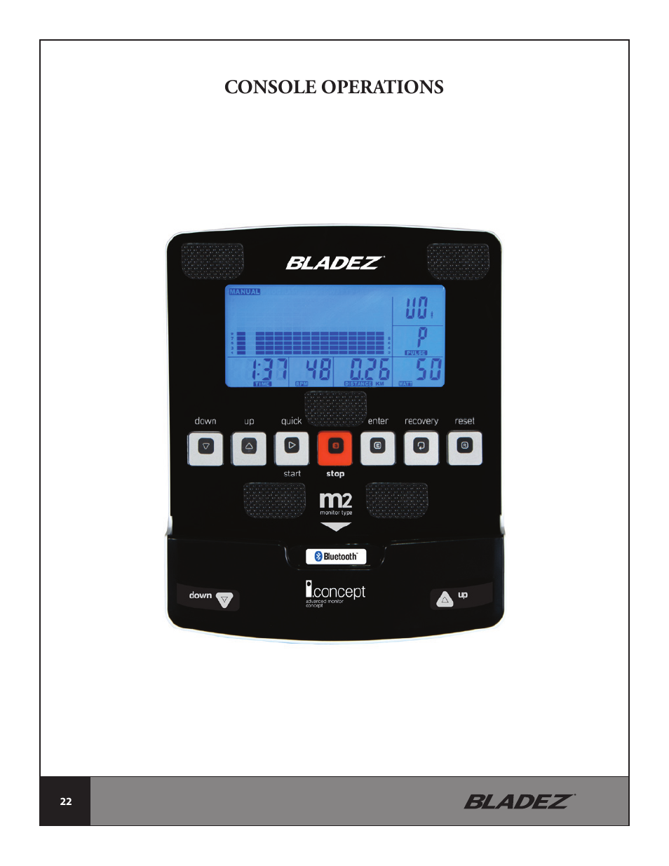 Console operations | Bladez Fitness E700i Elliptical User Manual | Page 22 / 30