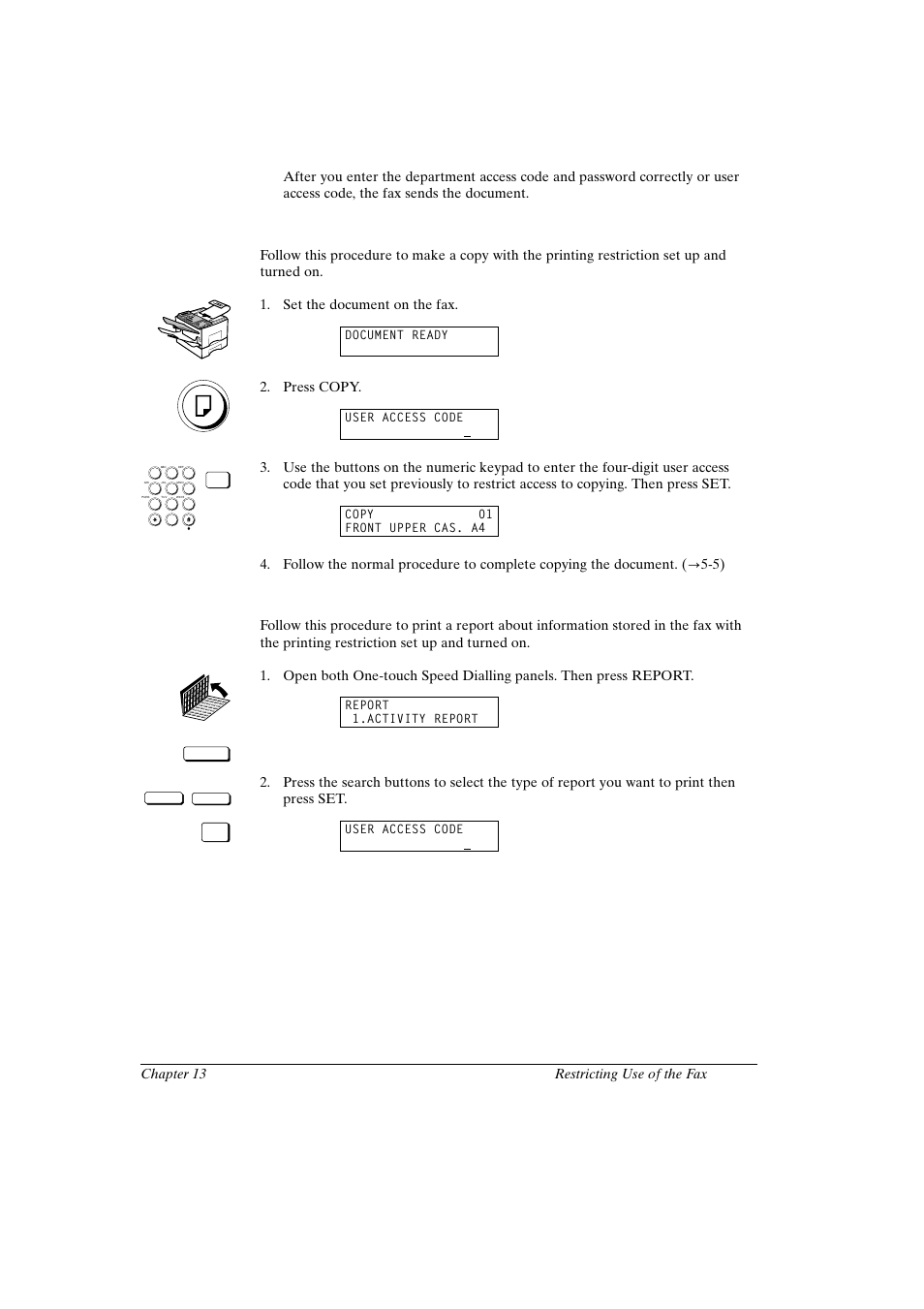 Making a copy with restrictions on, Printing a report with restrictions on, Canon fax-l800 user’s guide english | Press copy | Canon FAX-L800 User Manual | Page 243 / 370