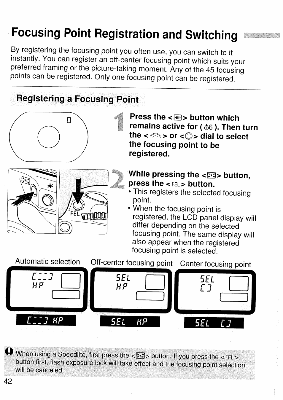 Registering a focusing point, Focusing point registration and switching, Press the <ed> button which remains active for | Button, press the, Button | Canon EOS 1 V HS User Manual | Page 42 / 143