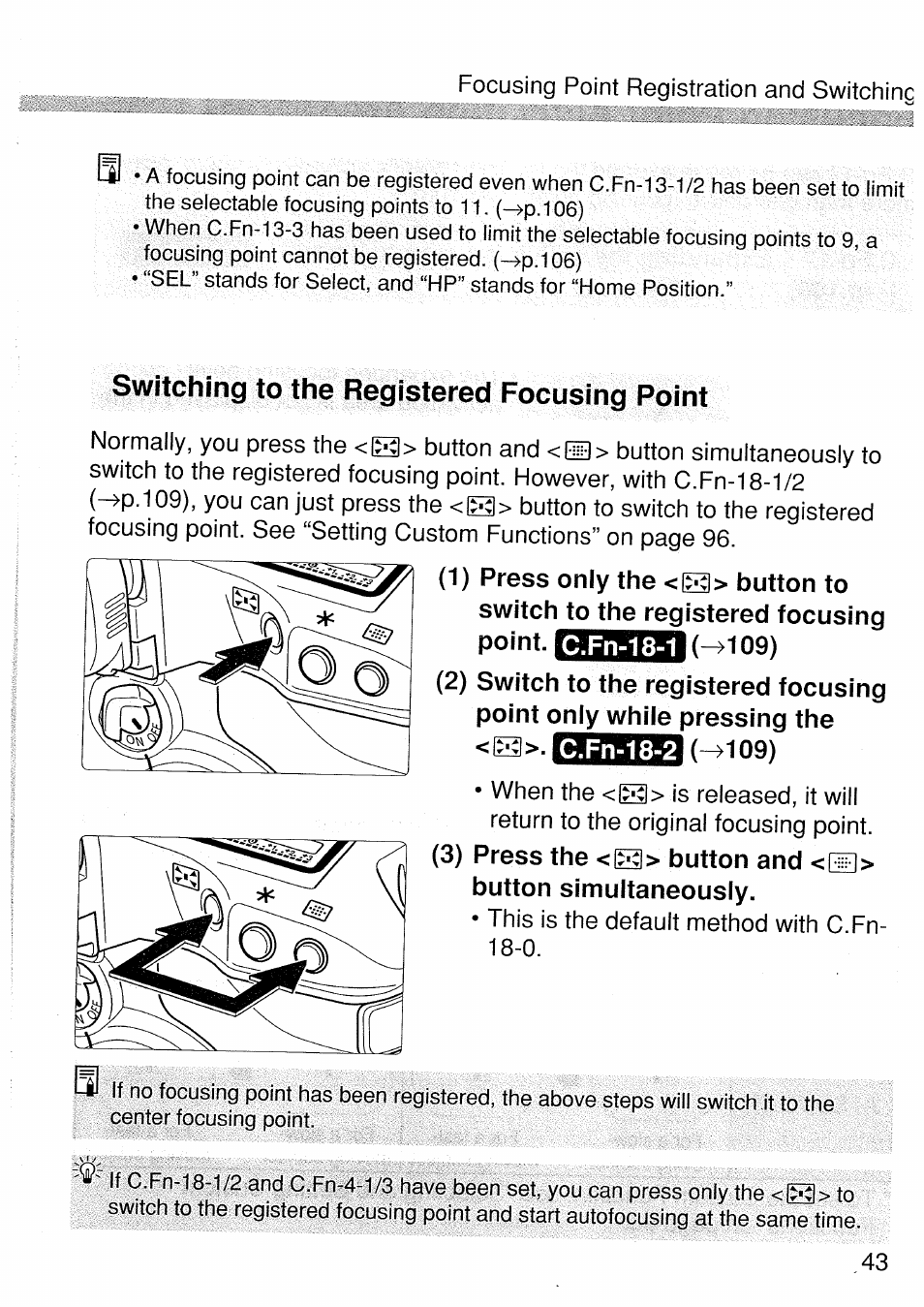 Switching to the registered focusing point | Canon EOS 1 V HS User Manual | Page 43 / 143