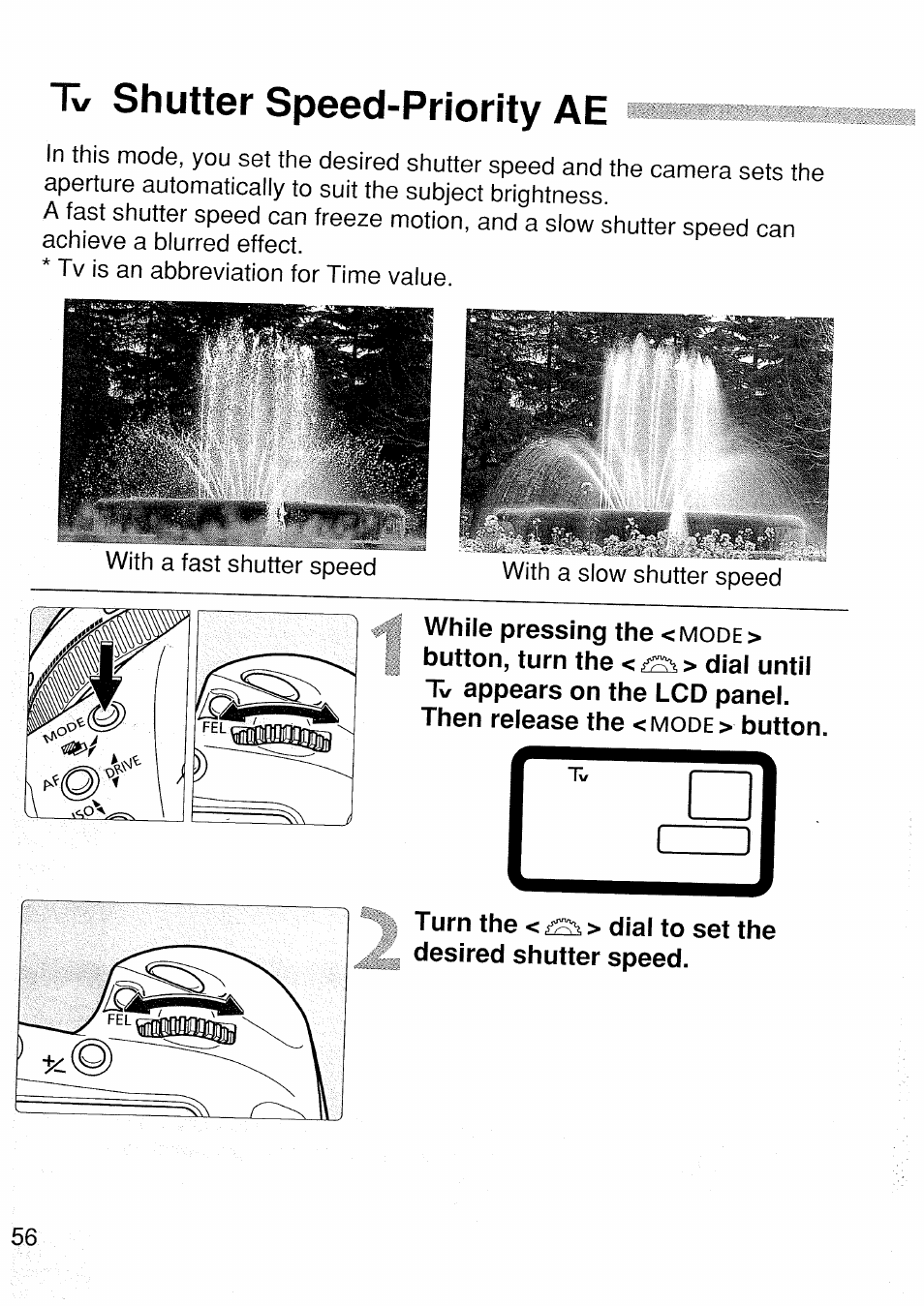 Tm shutter speed-priority ae, Turn the < > dial to set the, Shutter speed-priority ae | Canon EOS 1 V HS User Manual | Page 56 / 143