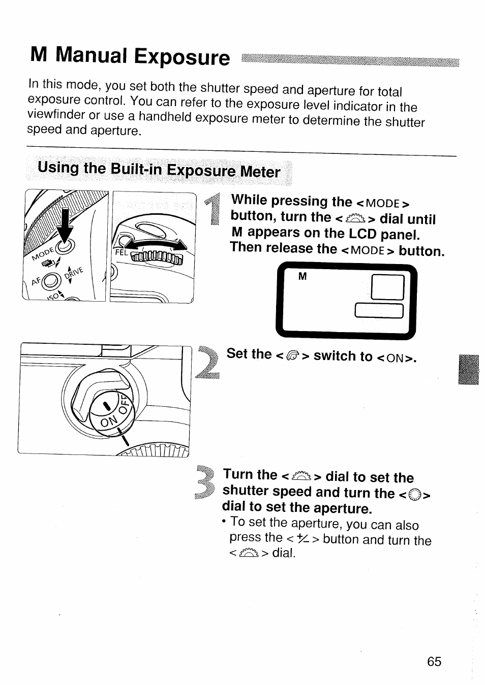 M manual exposure, Set the < ^ > switch to < on, Turn the dial to set the | Using the built-in exposure meter | Canon EOS 1 V HS User Manual | Page 65 / 143