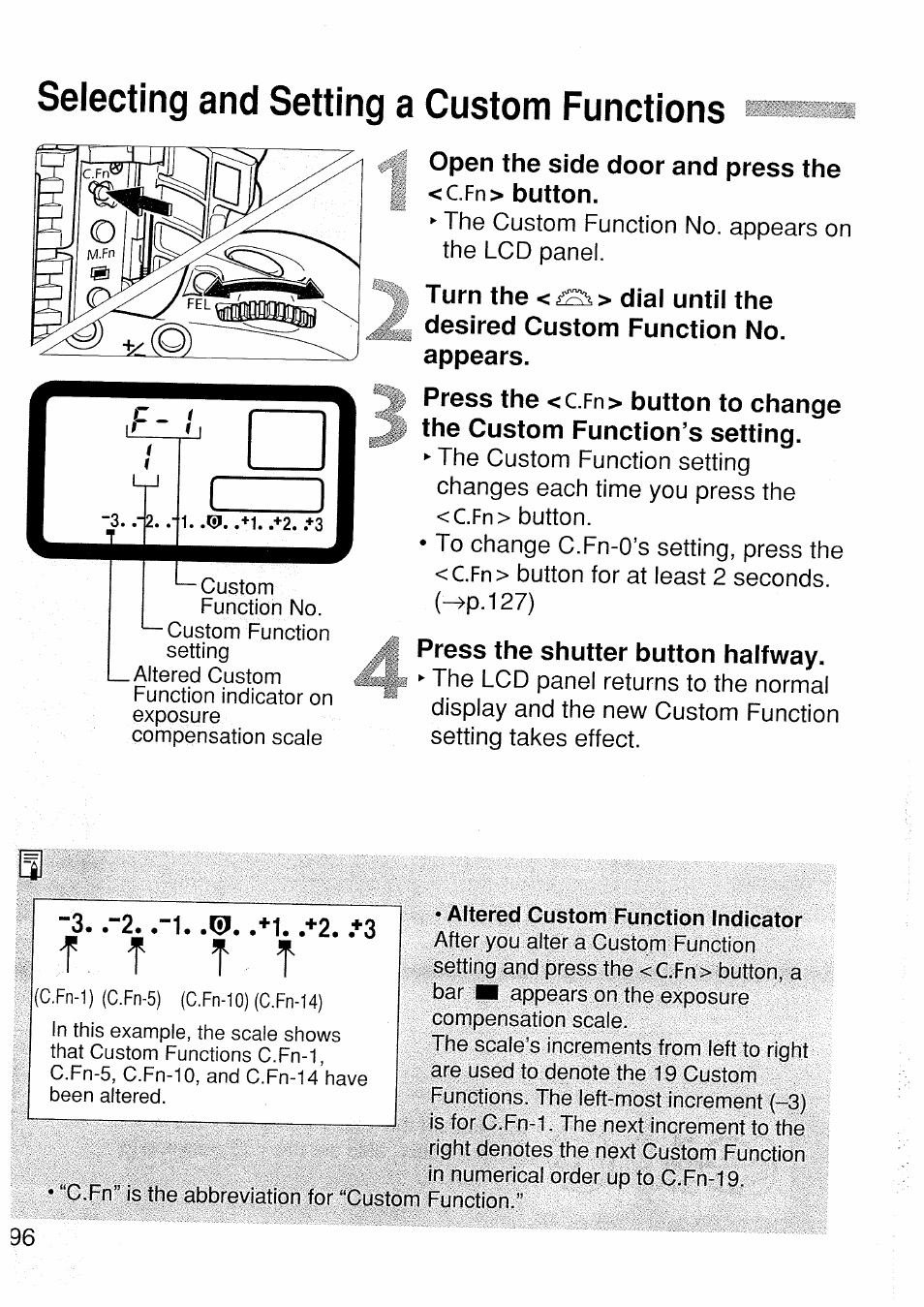 Selecting and setting a custom functions, Open the side door and press the <c.fn> button, Turn the dial until the | Desired custom function no. appears, Press the shutter button halfway, F , t t t | Canon EOS 1 V HS User Manual | Page 98 / 143