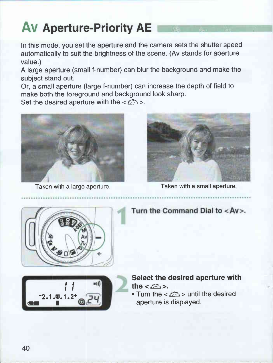 Av aperture-priority ae, Turn the command dial to <av, Select the desired aperture with the < ¿si | Aperture-priority ae | Canon EOS 3000 QD User Manual | Page 40 / 72