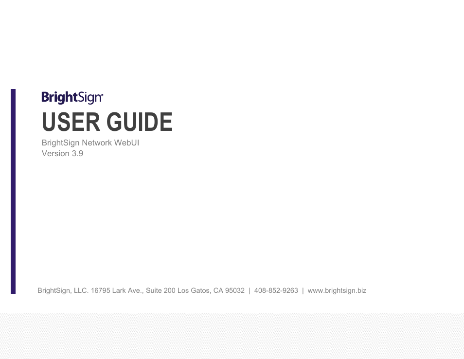 BrightSign Network WebUI User Guide v.3.9 User Manual | 47 pages