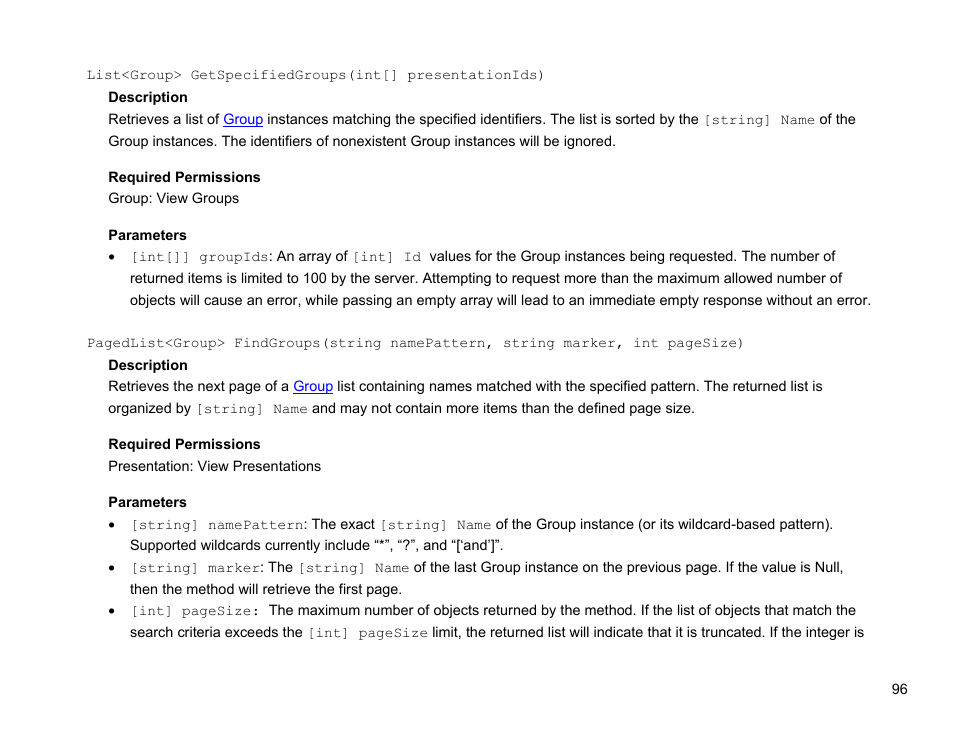 List<group> getspecifiedgroups(int[] groupids) | BrightSign Network Web API Reference Manual v.3.8 User Manual | Page 108 / 138