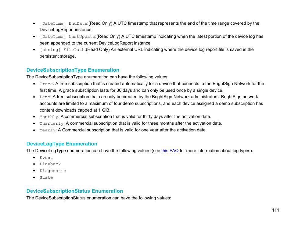 Devicesubscriptiontype enumeration, Devicelogtype enumeration, Devicesubscriptionstatus enumeration | Devicesubscriptionstatus, Devicelogtype | BrightSign Network Web API Reference Manual v.3.8 User Manual | Page 123 / 138