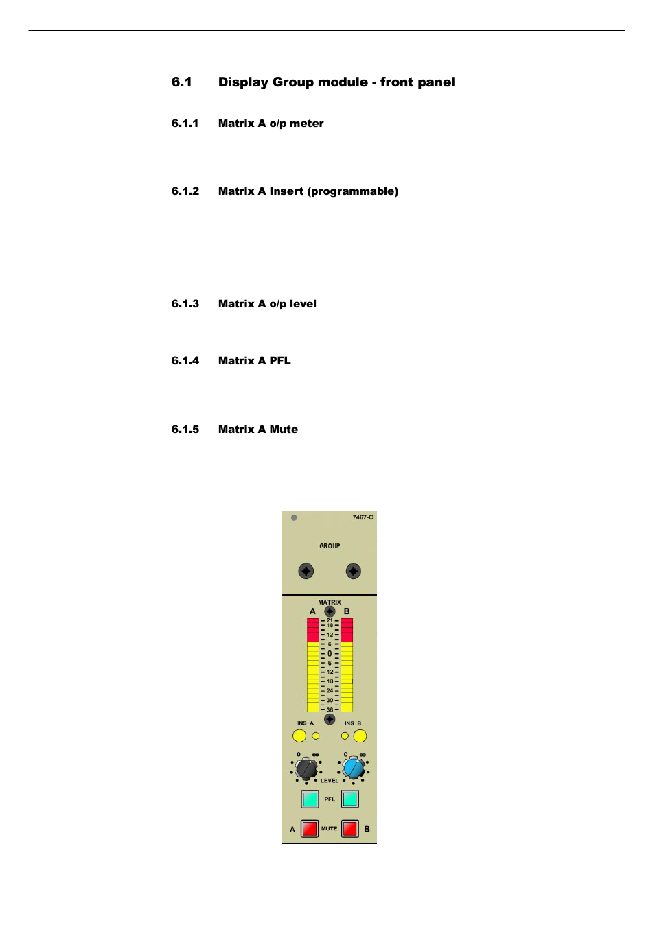 1 display group module - front panel, 1 matrix a o/p meter, 2 matrix a insert (programmable) | 3 matrix a o/p level, 4 matrix a pfl, 5 matrix a mute, Display group module - front panel -2, 914 'lvsod\#*urxs#prgxoh#0#iurqw#sdqho | Cadac F-Type User Manual | Page 74 / 108