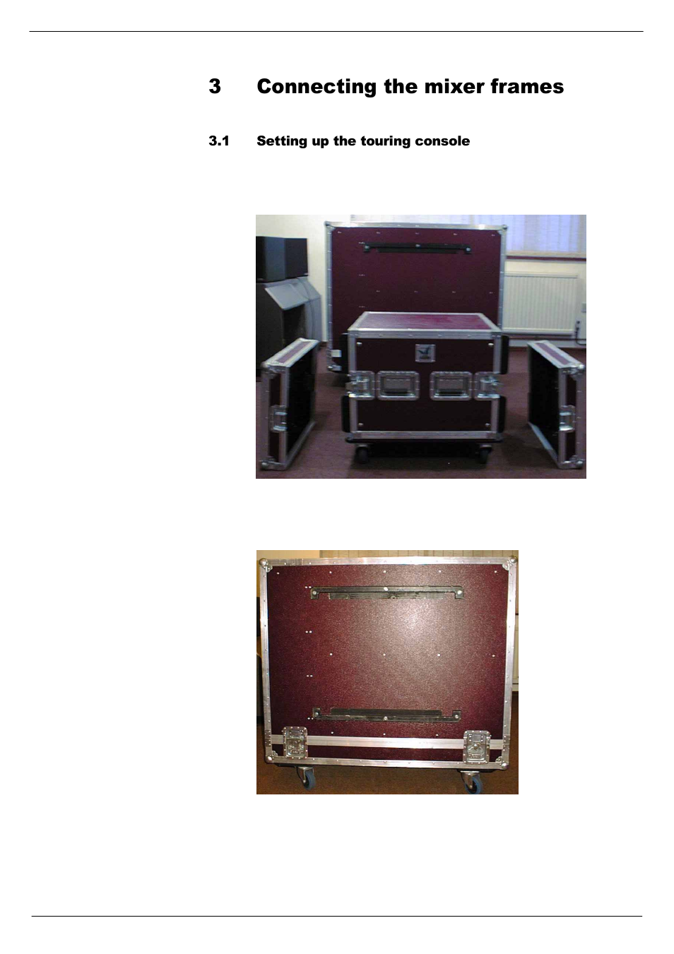 3 connecting the mixer frames, 1 setting up the touring console, Setting up the touring console -1 | 6&rqqhfwlqj#wkh#pl[hu#iudphv, 614 6hwwlqj#xs#wkh#wrxulqj#frqvroh | Cadac R-Type User Manual | Page 15 / 139