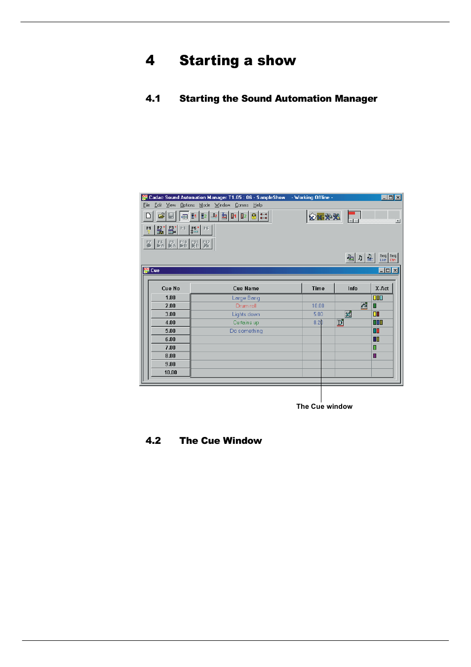 4 starting a show, 1 starting the sound automation manager, 2 the cue window | Starting the sound automation manager -1, The cue window -1, 76wduwlqj#d#vkrz, 715 7kh#&xh#:lqgrz | Cadac SAM User Manual | Page 27 / 96