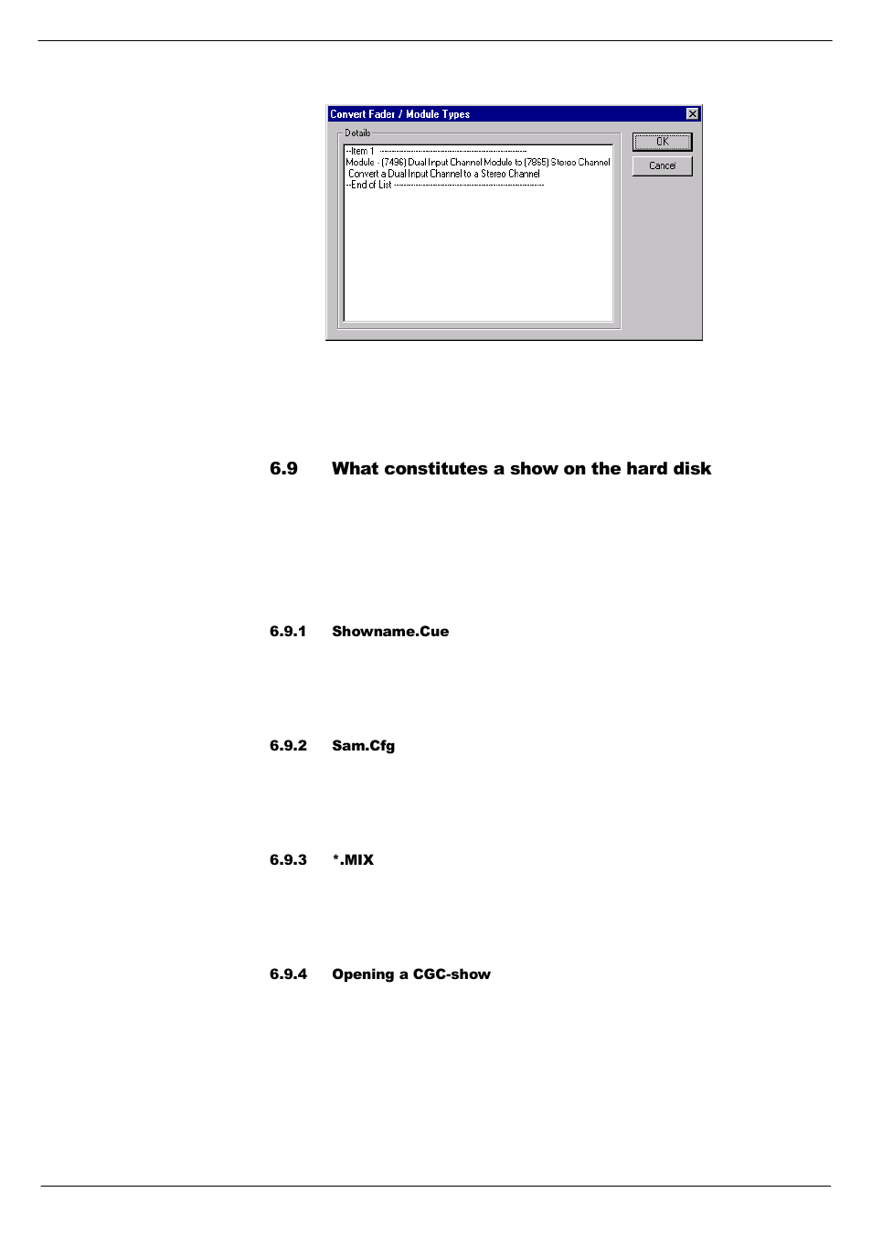 9 what constitutes a show on the hard disk, 1 showname.cue, 2 sam.cfg | 3 *.mix, 4 opening a cgc-show, What constitutes a show on the hard disk -9 6.9.1, Showname.cue -9, Mix -9, Opening a cgc-show -9, 91< :kdw#frqvwlwxwhv#d#vkrz#rq#wkh#kdug#glvn | Cadac SAM User Manual | Page 57 / 96