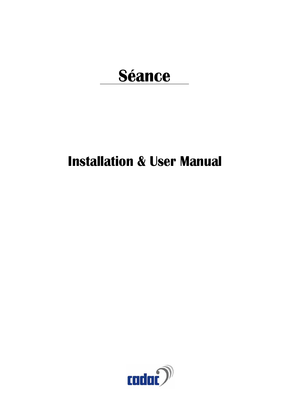 Cadac Seance User Manual | 39 pages