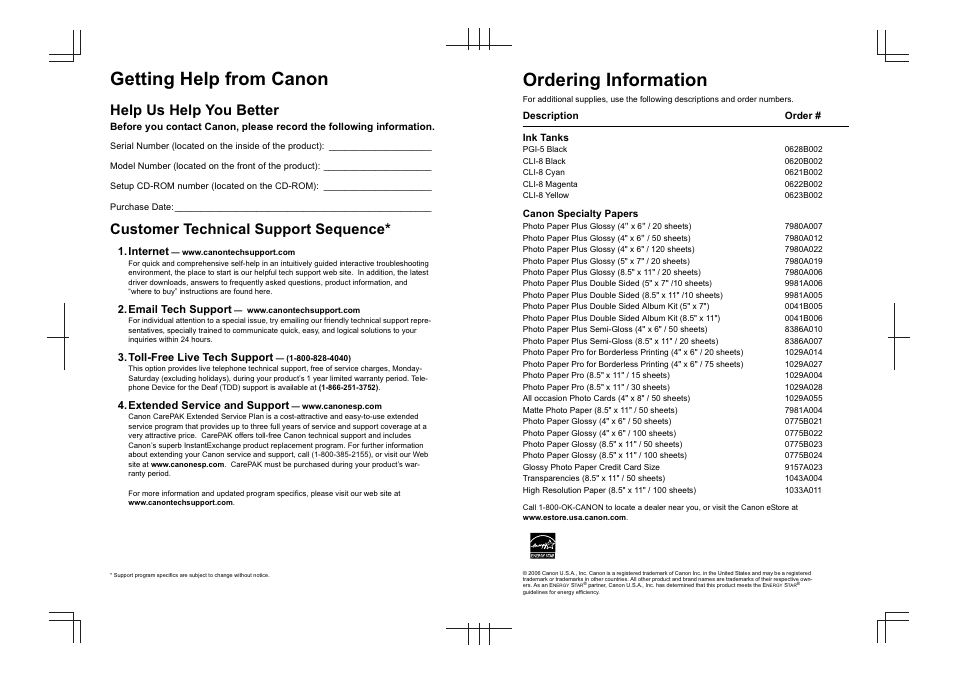 Getting help from canon, Ordering information, Help us help you better | Customer technical support sequence, Internet, Email tech support, Toll-free live tech support, Extended service and support, Description order # ink tanks, Canon specialty papers | Canon PIXMA MP830 User Manual | Page 2 / 222