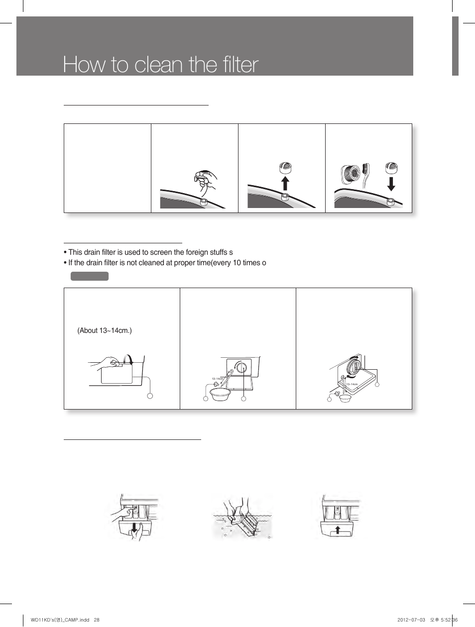 How to clean the filter, Cleaning the detergent case, Cleaning the water inlet filter | Cleaning the drain filter | Campomatic WD11KD User Manual | Page 28 / 35