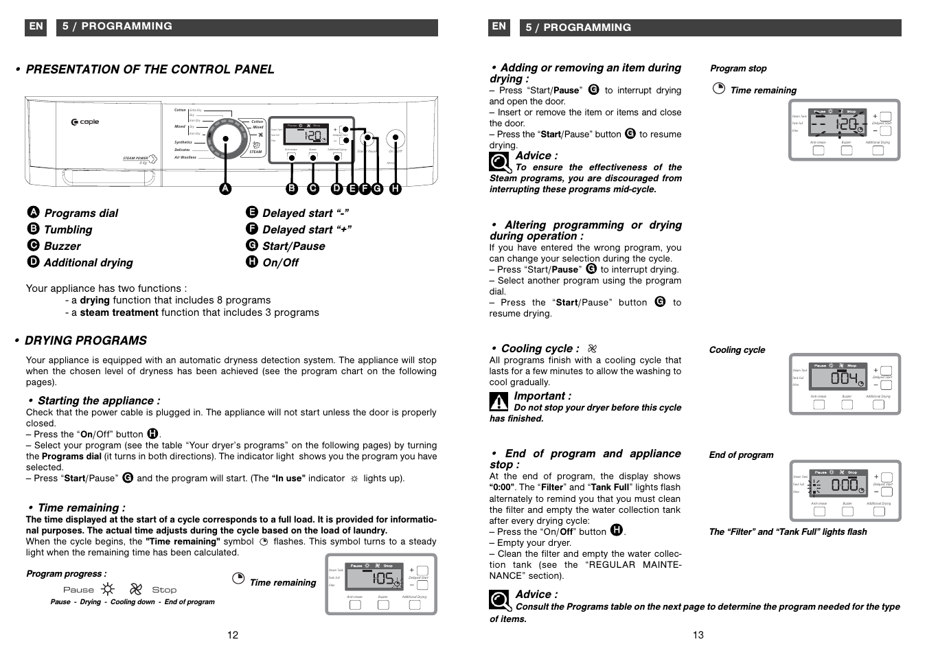 Adding or removing an item during drying, Advice, Altering programming or drying during operation | Cooling cycle, Important, End of program and appliance stop, Starting the appliance, Time remaining, 5 / programming | Caple TDF200 User Manual | Page 7 / 17